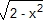 rac(2-x²)