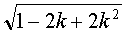 rac(1 - 2k + 2k²)