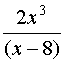 2x^3/(x-8)
